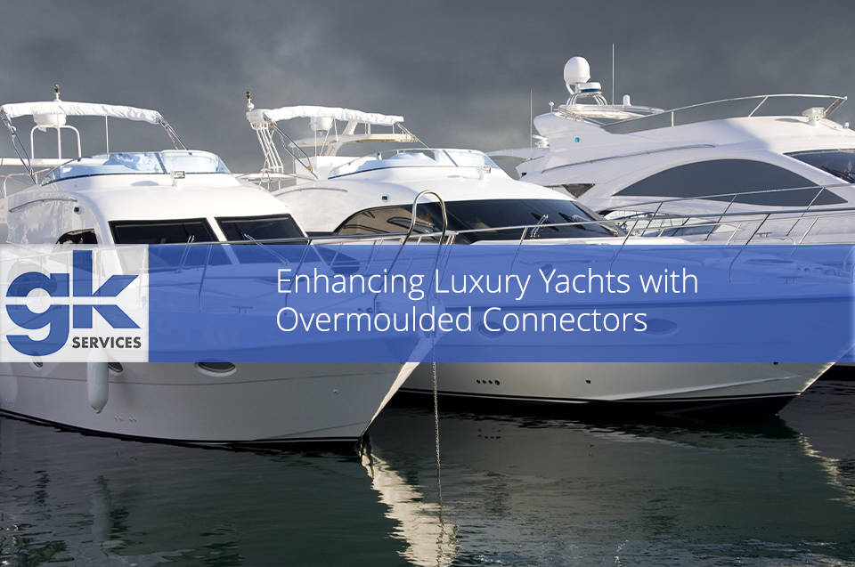 Enhancing Luxury Yachts with Overmoulded Connectors