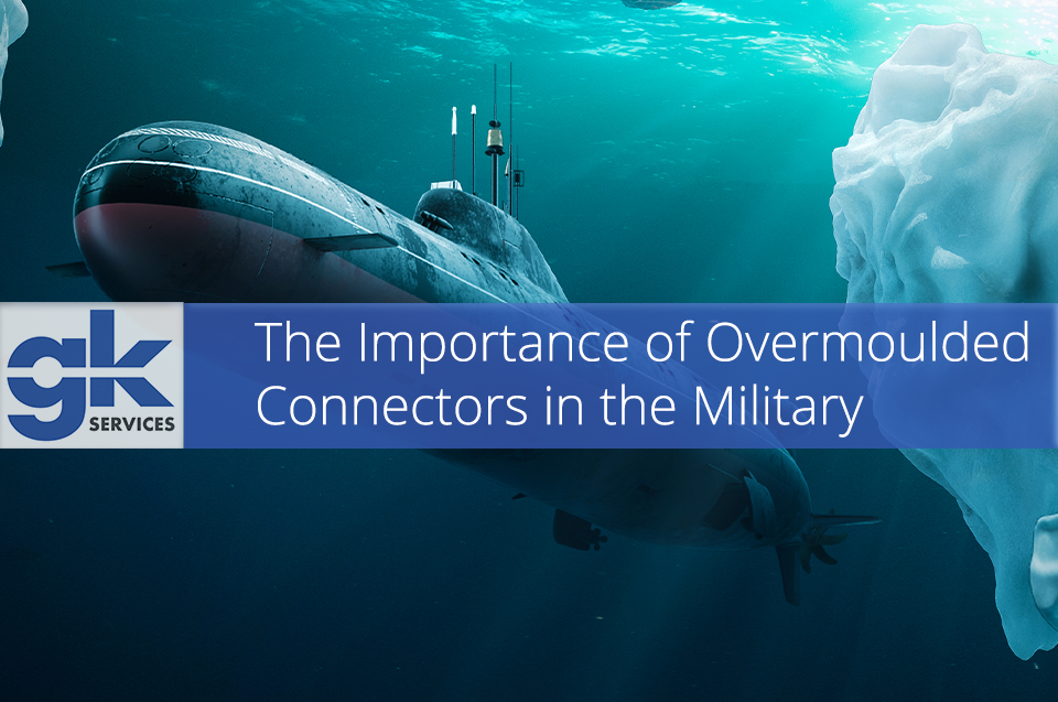 The Importance of Overmoulded Connectors in the Military